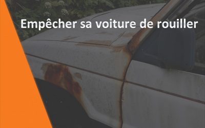 Éviter la rouille sur sa voiture